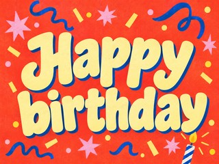 Illustration of yellow lettering, confetti, and a candle on coral red, with the message “Happy birthday”
