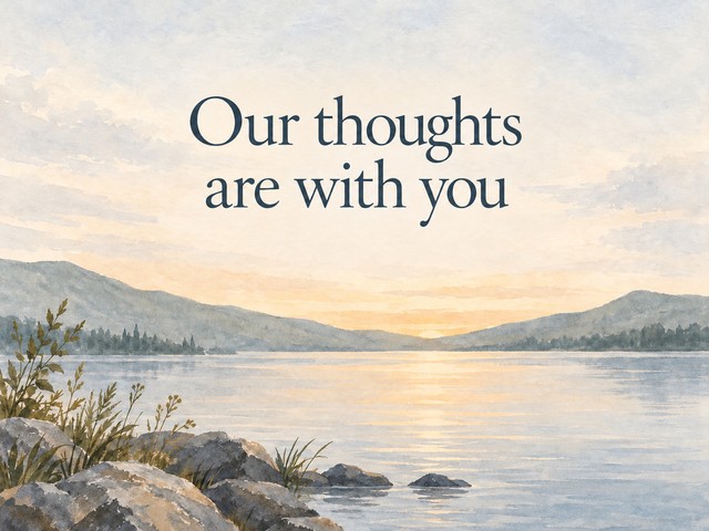 Illustration of a peaceful lake and mountains at dawn, with the message “Our thoughts are with you”