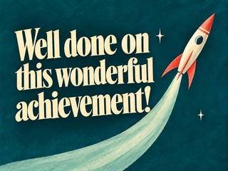 Illustration of an ivory and coral rocket on teal, with the message “Well done on this wonderful achievement!”