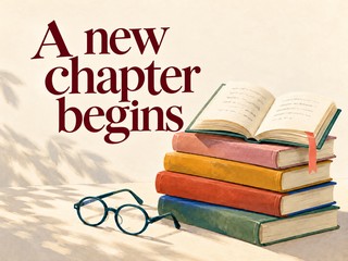 Illustration of a stack of books and reading glasses on cream, with the message “A new chapter begins”