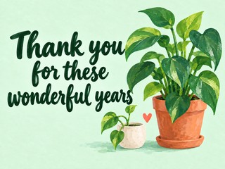 Illustration of a plant and young sprout on mint, with the message “Thank you for these wonderful years”